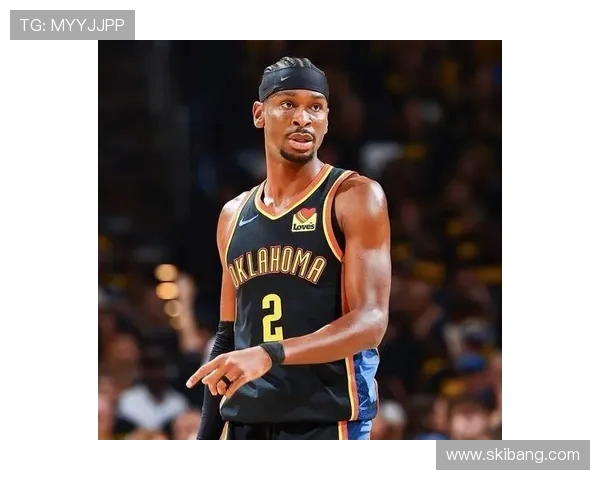 连续百场二十分雷霆领袖亚历山大以稳定得分书写联盟传奇